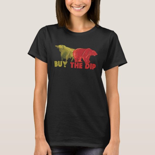 Kaufe Den Dip Daytrading Aktienhändler T-Shirt (Vorderseite)