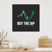 Kaufe den Dip — Krypto- und Aktienhändler-Edition Poster (Küche)