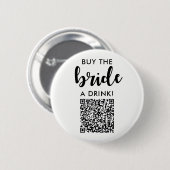 Kaufe der Braut einen Drink Brautparty QR Code Button (Vorne & Hinten)