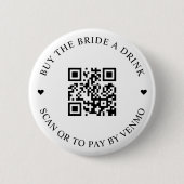 Kaufe der Braut einen Drink QR Code Button (Vorderseite)