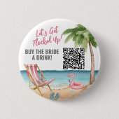 Kaufe der Braut einen Drink QR Code Button (Vorderseite)