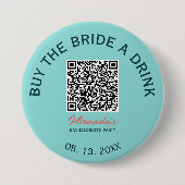Kaufe der Braut einen Drink QR-Code-Button Button (Vorderseite)