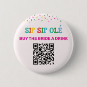 Kaufe der Braut Getränk QR Code Endgültige Fiesta Button (Vorderseite)