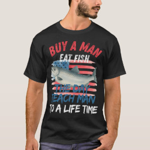 Kaufe einem Mann, Fisch zu essen, lustiger Angelsp T-Shirt