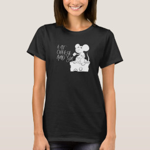 Kaufe Iss Käse Und Sündige Rattenspruch T-Shirt