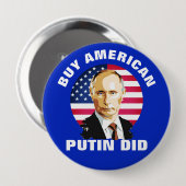 "Kaufen Sie Amerikaner. Putin tat" mit Button (Vorne & Hinten)