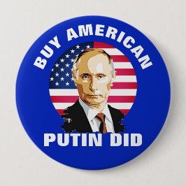 "Kaufen Sie Amerikaner. Putin tat" mit Button