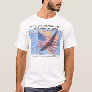 KAUFEN SIE AMERIKANER! T - SHIRT