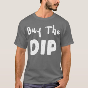Kaufen Sie das Dip Trading T-Shirt