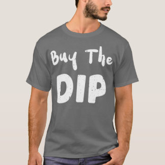 Kaufen Sie das Dip Trading T-Shirt