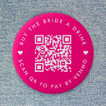 Kaufen Sie der Braut ein Getränk | Bachelorette QR Button<br><div class="desc">Ein einfaches,  benutzerdefiniertes Himbeere heißen Rosa "Buy the Bride a Drink" Junggeselinnen-Abschied QR Code Rundtasten Button in einem modernen minimalistischen Stil mit einem niedlichen Herzstück Detail. Die Vorlage kann leicht aktualisiert werden mit Ihrem QR-Code und benutzerdefinierten Text,  z.B. scannen QR zu zahlen von Venmo. #bachelorette #buythebrideadrink #QRcode</div>