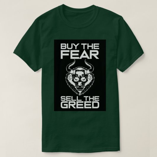 KAUFEN SIE DIE ANGST SELL GREED T-Shirt (Design vorne)
