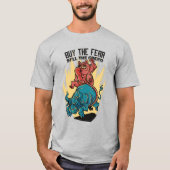 Kaufen Sie die Angst T-Shirt (Vorderseite)
