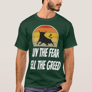 Kaufen Sie die Angst verkaufen das Greed Day Tradi T-Shirt