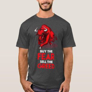 Kaufen Sie die Angst verkaufen die Gier Börse Trad T-Shirt