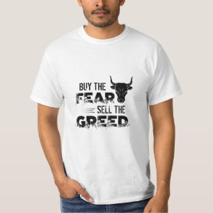 Kaufen Sie die Angst, verkaufen Sie den Gier-Händ T-Shirt