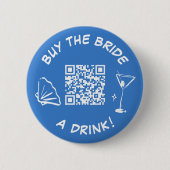 Kaufen Sie die Braut ein Brautparty QR Code trinke Button (Vorderseite)