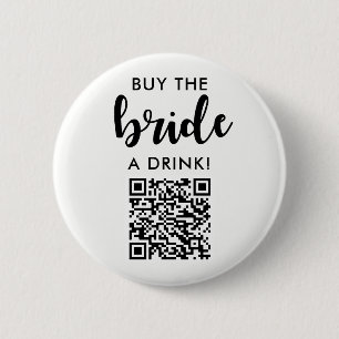 Kaufen Sie die Braut ein Brautparty QR Code trinke Button
