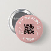 Kaufen Sie die Braut ein Getränk Bachelorette Pink Button (Vorne & Hinten)