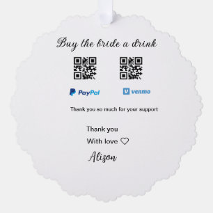 Kaufen Sie die Braut ein Getränk Spende QR Venmo P Ornament Karte