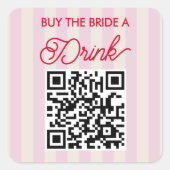 Kaufen Sie die Braut einen Drink Junggeselinnen-Ab Quadratischer Aufkleber (Vorderseite)