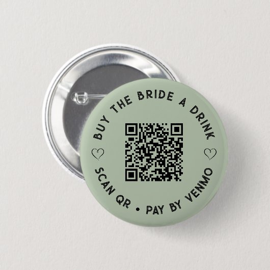 Kaufen Sie die BRIDE einen Drink QR Code Sage Gree Button (Vorne & Hinten)