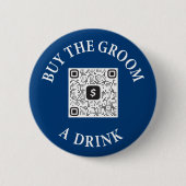 Kaufen Sie die Groom A Drink QR Code Buttone Bache Button (Vorderseite)