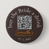 Kaufen Sie die Schaltfläche Bride a Drink QR Code Button (Vorderseite)