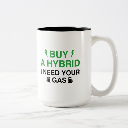 Kaufen Sie ein Hybrid Ich brauche Ihr Gas Zweifarbige Tasse (Rechts)