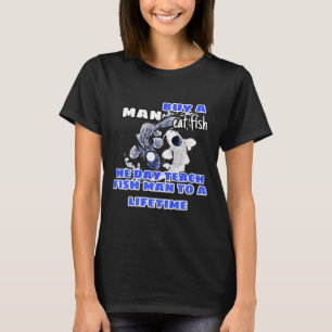 Kaufen Sie einen Mann, der Fisch isst 89 T-Shirt