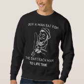 Kaufen Sie einen Mann, der Fisch isst, wenn Sie de Sweatshirt (Vorderseite)