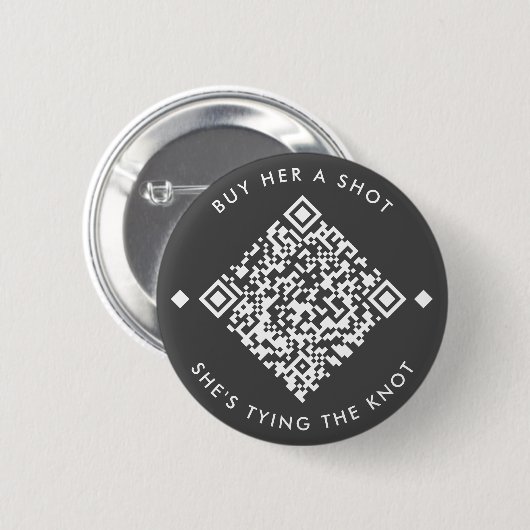 Kaufen Sie ihr einen Schuss | Bachelorette QR-Tast Button (Vorne & Hinten)