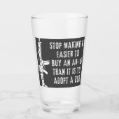 Kaufen Sie leichter eine Waffe als ein Hundbier Glas (Vorderseite)