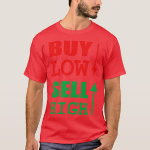 Kaufen Sie Low Sell High Stock Trader T-Shirt