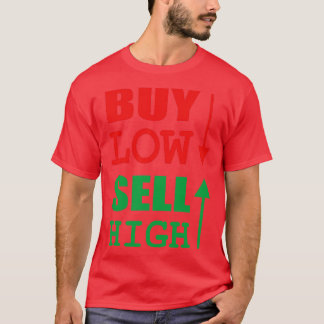 Kaufen Sie Low Sell High Stock Trader T-Shirt