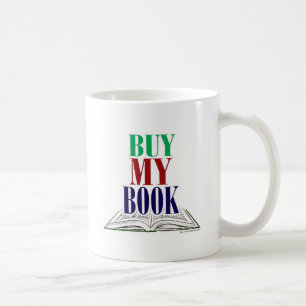 Kaufen Sie mein Buch Cool Author Promotional Sloga Kaffeetasse
