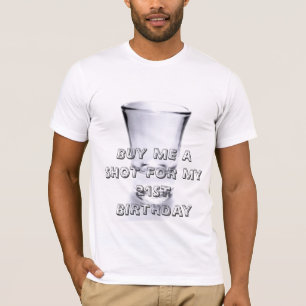 KAUFEN SIE MICH EINEN SCHUSS 21 T-Shirt