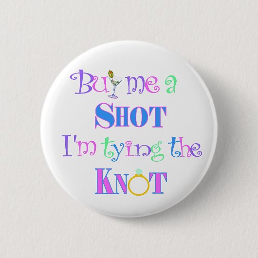 Kaufen Sie mich einen Schuss! Button (Vorderseite)