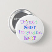 Kaufen Sie mich einen Schuss! Button (Vorne & Hinten)