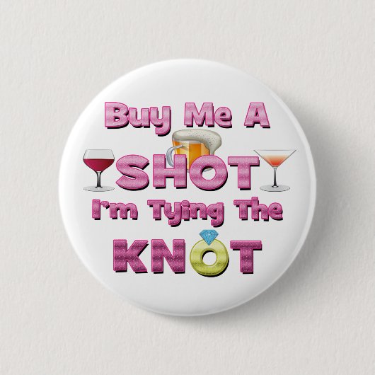 kaufen Sie mich einen Schuss, den ich die Button (Vorderseite)