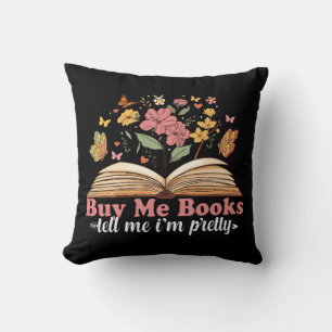 Kaufen Sie mir Bücher und sagen Sie mir, dass ich Kissen