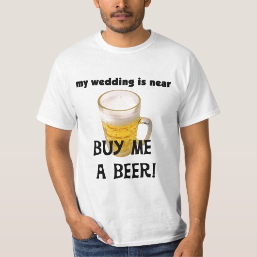Kaufen Sie mir ein Bier Bachelor Party Tshirts und (Vorderseite)