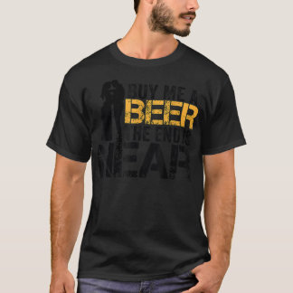 Kaufen Sie mir ein Bier das Ende ist fast lustig n T-Shirt