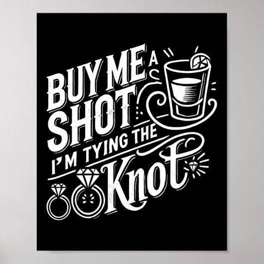 Kaufen Sie mir einen Schuss, ich binde Knot Weddin Poster (Vorne)