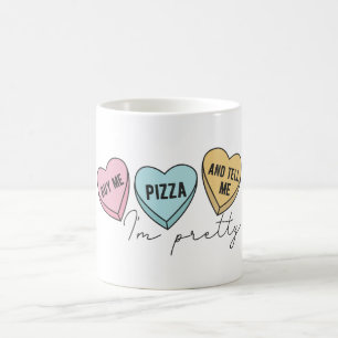Kaufen Sie mir Pizza und sagen Sie mir, dass ich H Kaffeetasse