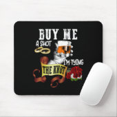 Kaufen Sie mir Shot Im Tying Knot Funny Bachelor P Mousepad (Mit Mouse)