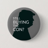 Kaufen Sie noch die Con? | Anti Trump Button (Vorderseite)