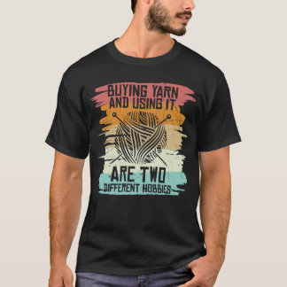 Kaufen von Garnen mit verschiedenen Hobbies T-Shirt
