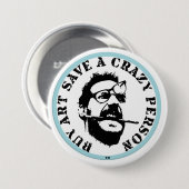 Kaufen von Kunst Rette eine verrückte Person Schal Button (Vorne & Hinten)
