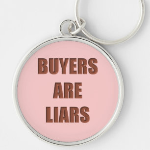 Käufer sind Lügner Schlüsselanhänger